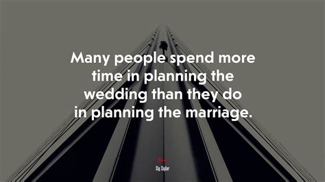 Many People Spend More Time In Planning The Wedding Than They Do In