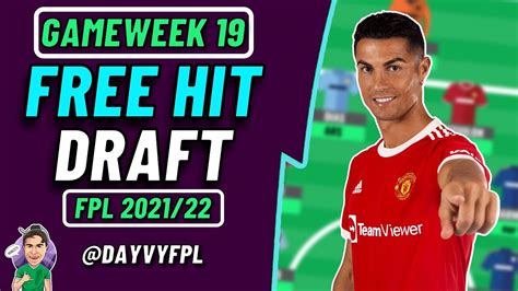 FPL GW19 MY FREE HIT DRAFT FPL Fantasy Premier League 2021 2022