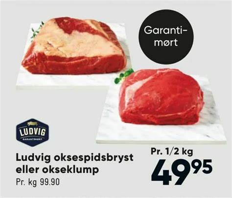 Ludvig Oksespidsbryst Eller Okseklump Tilbud Hos Bilka