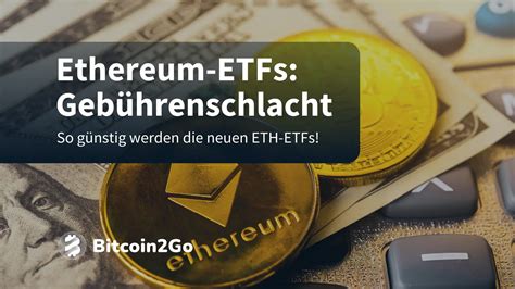 Ethereum Etfs Starten Am Juli Geb Hren Im Berblick