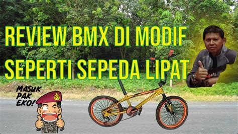 Cara Modifikasi Sepeda Bmx Menjadi Seperti Sepeda Lipat Seli Youtube