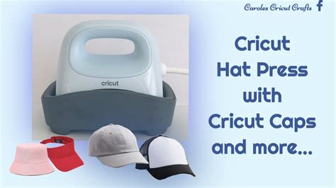 Cricut Hat Press With Cricut Caps More Youtube