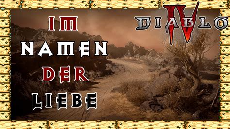 Im Namen Der Liebe Akt 3 Nebenquests Trockensteppe Diablo 4