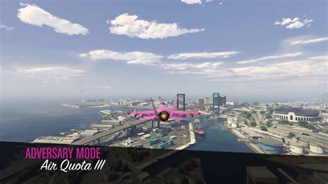 GTA Online Adversary Mode Air Quota III YouTube