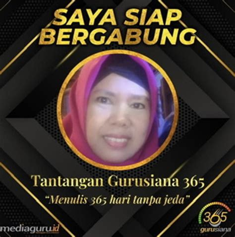 Bagaimana Menulis Di Gurusiana Tantangan Menulis Hari Ke