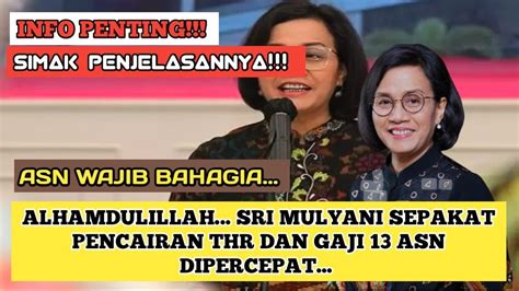 INFO PENTING SRI MULYANI SUDAH SEPAKAT THR DAN GAJI 13 ASN DICAIRKAN