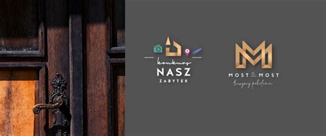 Konkurs Nasz Zabytek Fundacji Most The Most Powiat Jasielski Portal