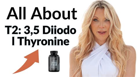 All About T2 3 5 Diiodo L Thyronine YouTube