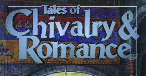 Tales of Chivalry and Romance | RPG Item | RPGGeek