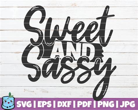 Sweet And Sassy Svg Cut File Commercial Use Instant Etsy