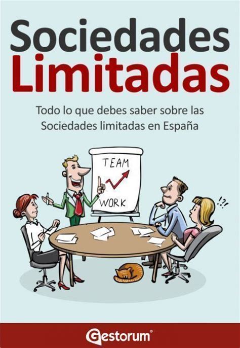 Qu Es Una Sociedad Limitada Y Cu Les Son Sus Caracter Sticas