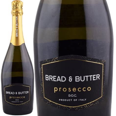 N V Ml Prosecco Bread Butter Wines