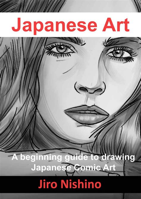 Japanese Art A Beginning Guide To Drawing Japanese Comic Art By Jiro