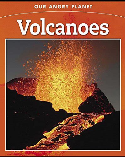 Our Angry Planet Volcanoes Ganeri Anita 9780749690519 Abebooks