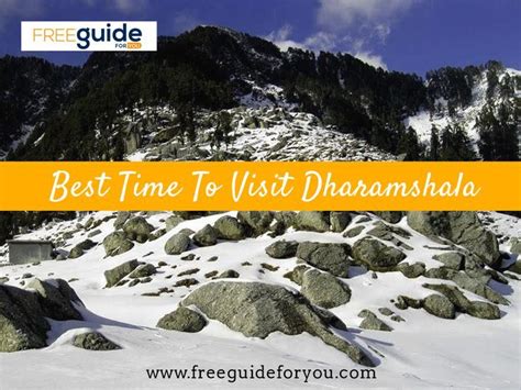 Best Time To Visit Dharamshala Discover The Perfect Season