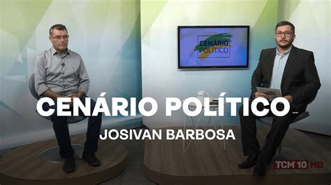 Cen Rio Pol Tico Entrevista Josivan Barbosa Professor Da Ufersa Youtube