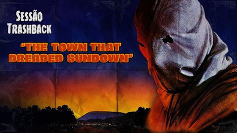 P Nico Ao Anoitecer The Town That Dreaded Sundown Sess O