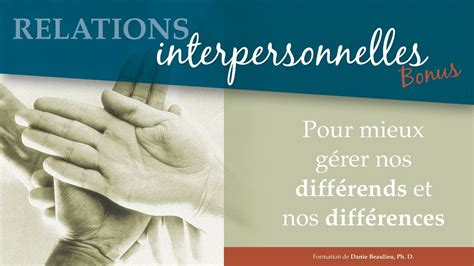 Relations Interpersonnelles G Rer Ses Diff Rends Et Ses Diff Rences