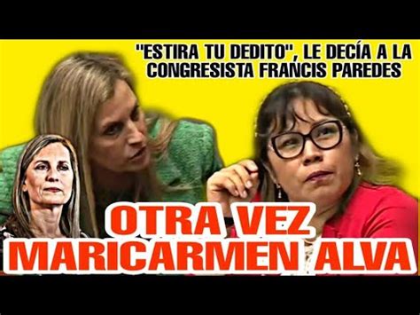 Otra Vez El Colmo Lo Que Hizo Maricarmen Alva A Francis Paredes