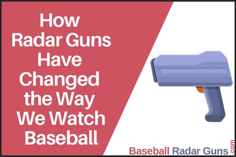 How Radar Guns Have Changed the Way We Watch Baseball - Baseball Radar Guns