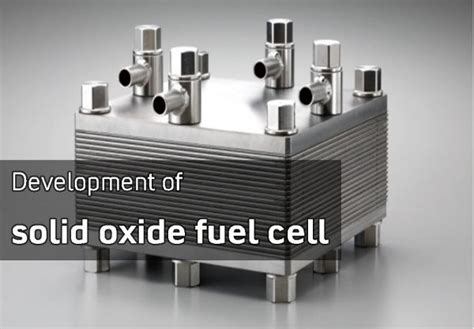 Application and development of solid oxide fuel cell - The Best lithium ...