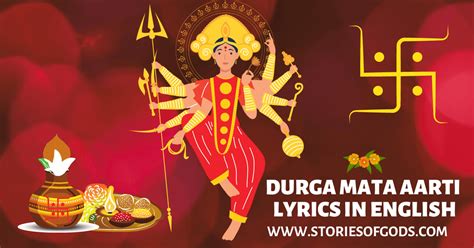 Strong And Powerful Durga Mata Aarti Lyrics In English Stories Of Gods