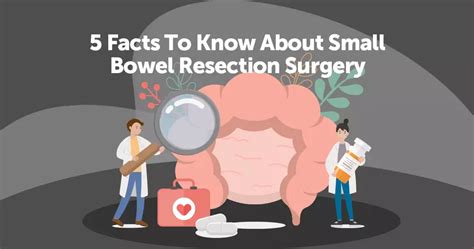 5 Facts To Know About Small Bowel Resection Surgery | MyCrohnsAndColitisTeam