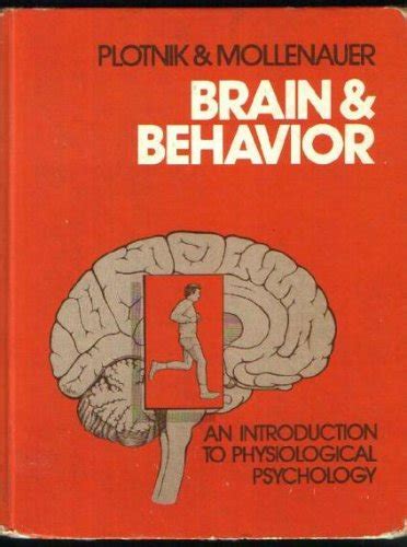 Brain And Behavior An Introduction To Physiological Psychology Plotnik