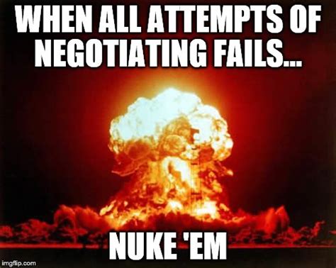 Nuclear Explosion Meme Imgflip