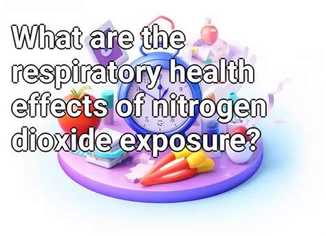 What are the respiratory health effects of nitrogen dioxide exposure ...