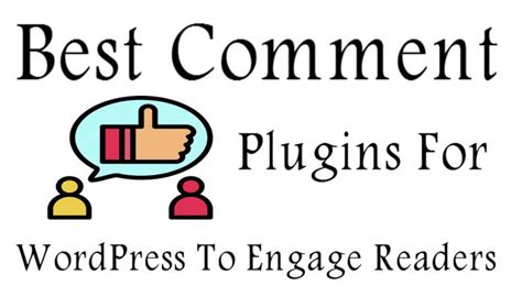 Best Comment Plugins For Wordpress To Engage Readers