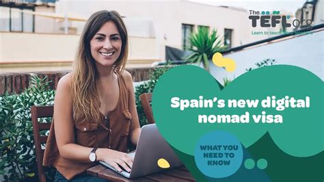 Spain S New Digital Nomad Visa Everything You Need To Know The Tefl Org