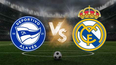 Alavés Vs Real Madrid Apuestas Deportivas Laliga