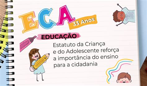 Eca E Educação Estatuto Da Criança E Do Adolescente Reforça A