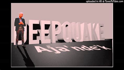 Mr DeepQuake Aja Nde K EP YouTube