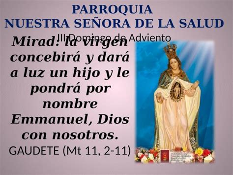 PPT PARROQUIA NUESTRA SEÑORA DE LA SALUD III Domingo de Adviento