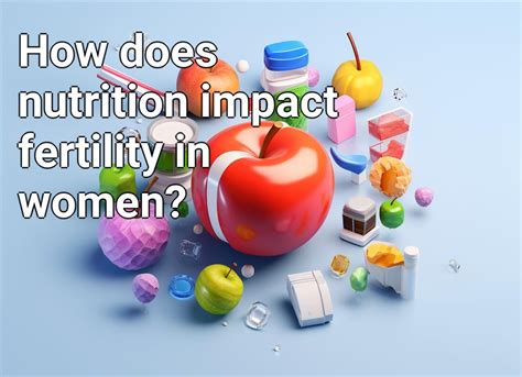 How Does Nutrition Impact Fertility In Women Health Gov Capital