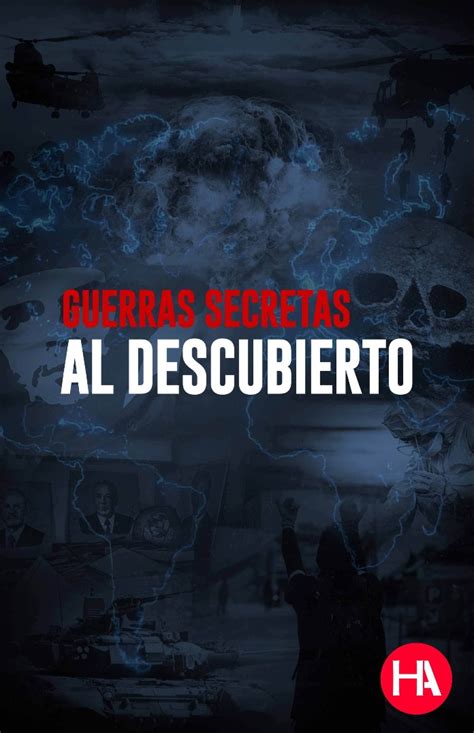 Guerras Secretas Al Descubierto Historia Y Actualidad