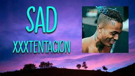 Xxxtentacion Sad Lyrics Youtube