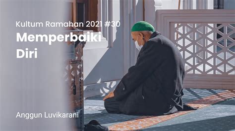 Memperbaiki Diri Kultum Ramadhan Youtube