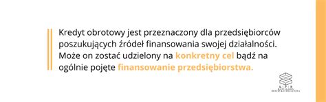 Kredyt Obrotowy Dla Firm Na Czym Polega I Kiedy Z Niego Skorzysta