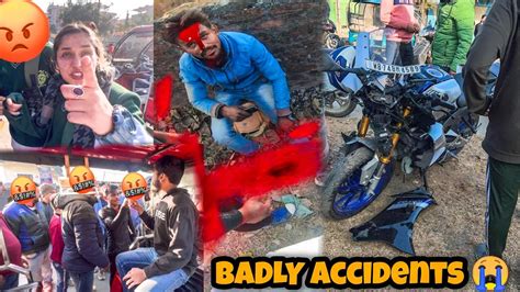 Badly Crashed💔 Accident Ke Dono Mai Ladai Ho Gya 😡 R15 Vs Ninja 300 Youtube