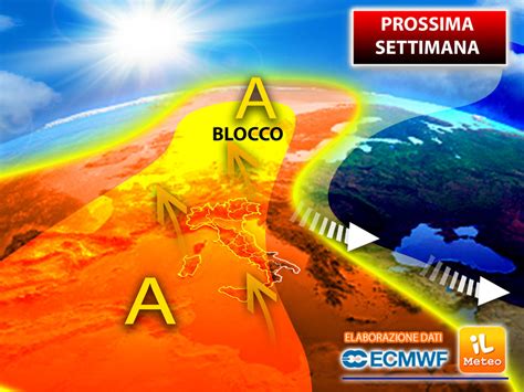 Meteo Prossima Settimana Torna Il Blocco Ad Omega E Stavolta