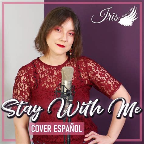 Stay With Me La Puerta A Medianoche Spanish Cover Single By Iris