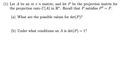 Solved Let A Be An M Xn Matrix And Let P Be The Chegg