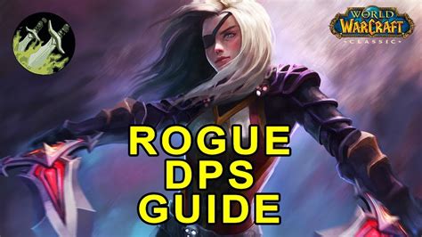 Classic Wow Rogue Pve Dps Guide Talents Pre Raid Bis And Rotation