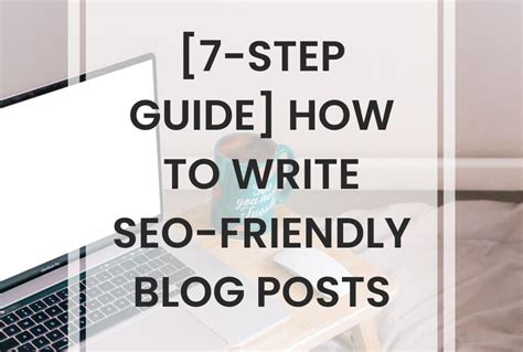 Step Guide How To Write Seo Friendly Blog Posts Nicole C W