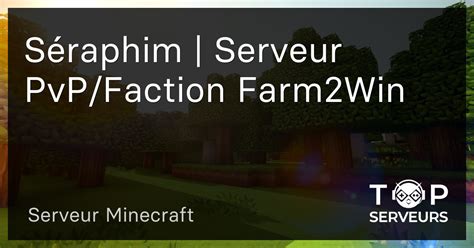 Séraphim Serveur PvP Faction Farm2Win Serveur Minecraft