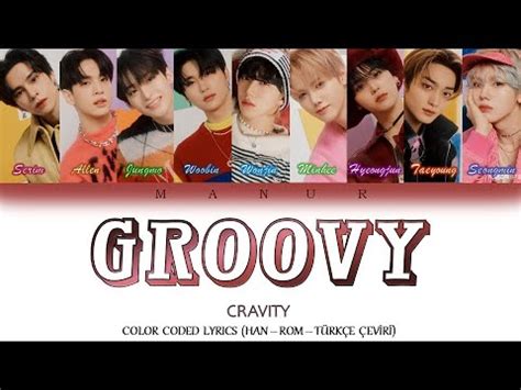 Cravity Groovy Han Rom T Rk E Ev R Color Coded Lyrics