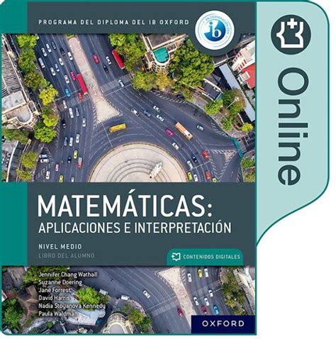 Matematicas Ib Aplicaciones E Interpretaciones Nivel Medio Libro